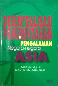 Image of Desentralisasi pemerintahan pengalaman negara - negara Asia